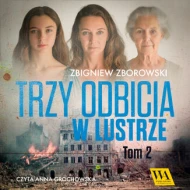 Trzy odbicia w lustrze. Tom 2 - audiobook