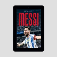 Messi. Historia chłopca, który stał się legendą. Wydanie III