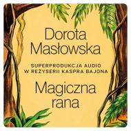 Magiczna rana - audiobook