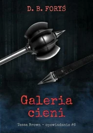 Galeria cieni. Opowiadanie 6