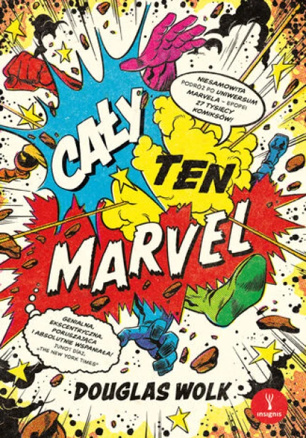 Cały ten Marvel. Niesamowita podróż po uniwersum Marvela epopei 27 tysięcy komiksów ebook pdf, mobi, epub