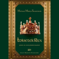 Łokietek Rex. Jeden, by wszystkimi rządzić - audiobook