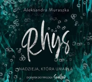 Rhys. Nadzieja, która umarła - audiobook