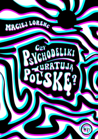 Czy psychodeliki uratują Polskę? ebook pdf, mobi, epub