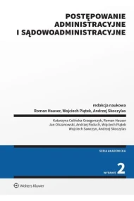 Postępowanie administracyjne i sądowoadministracyjne. Wydanie 2