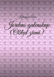 Jordens galenskap (Obłęd ziemi)