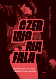 Czerwona fala. Amerykanka w rockowym radzieckim undergroundzie