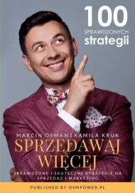 Sprzedawaj więcej. 100 sprawdzonych strategii