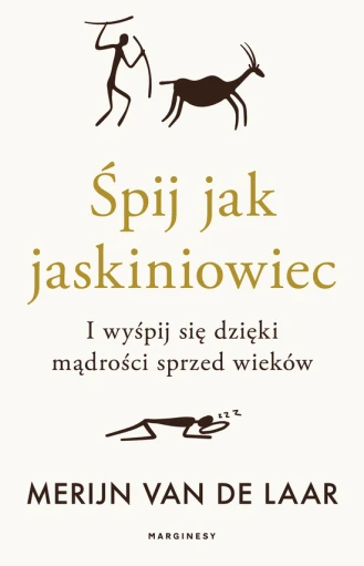 Śpij jak jaskiniowiec. I wyśpij się dzięki mądrości sprzed wieków ebook pdf, mobi, epub
