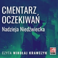 Cmentarz oczekiwań - audiobook