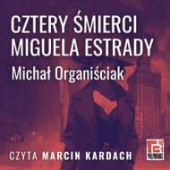 Cztery śmierci Miquela Estrady - audiobook