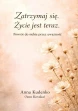 Zatrzymaj się. Życie jest teraz ebook pdf, mobi, epub