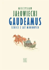 Gaudeamus. Szkice z lat minionych