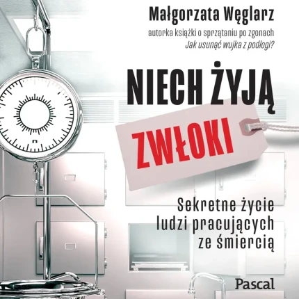 Niech żyją zwłoki. Sekretne życie ludzi pracujących ze śmiercią - audiobook mp3