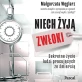 Niech żyją zwłoki. Sekretne życie ludzi pracujących ze śmiercią - audiobook mp3