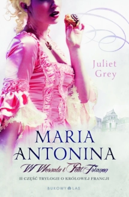 Maria Antonina. W Wersalu i Petit Trianon ebook pdf, mobi, epub