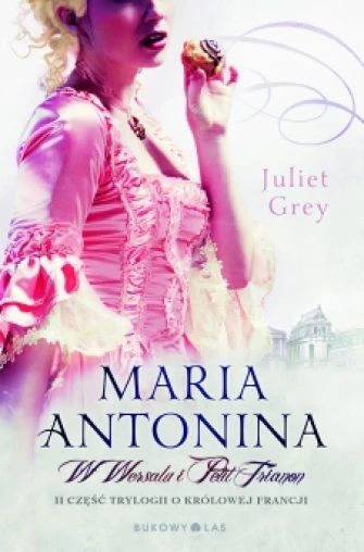 Maria Antonina. W Wersalu i Petit Trianon ebook pdf, mobi, epub
