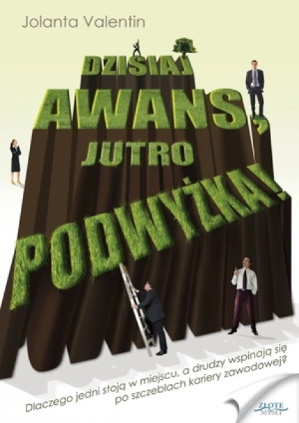 Dzisiaj awans, jutro podwyżka! ebook pdf, mobi, epub