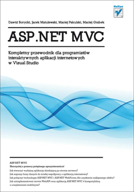 ASP.NET MVC. Kompletny przewodnik dla programistów interaktywnych aplikacji internetowych w Visual Studio ebook pdf, mobi, epub