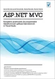 ASP.NET MVC. Kompletny przewodnik dla programistów interaktywnych aplikacji internetowych w Visual Studio ebook pdf, mobi, epub