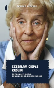 Czesałam ciepłe króliki. Rozmowa z Alicją Gawlikowską — Świerczyńską