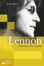 Lennon. Człowiek, mit, muzyka