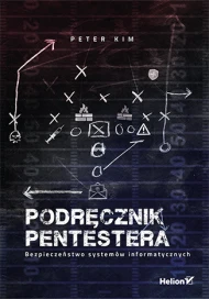 Podręcznik pentestera. Bezpieczeństwo systemów informatycznych