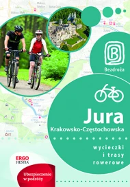 Jura Krakowsko-Częstochowska. Wycieczki i trasy rowerowe. 1 wydanie