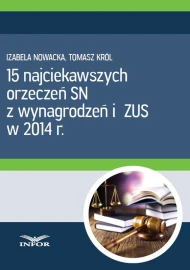 15 najciekawszych orzeczeń SN z wynagrodzeń i ZUS w 2014 r