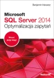 Microsoft SQL Server 2014. Optymalizacja zapytań ebook pdf, mobi, epub