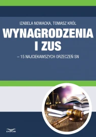 Wynagrodzenia i ZUS - 15 najciekawszych orzeczeń SN