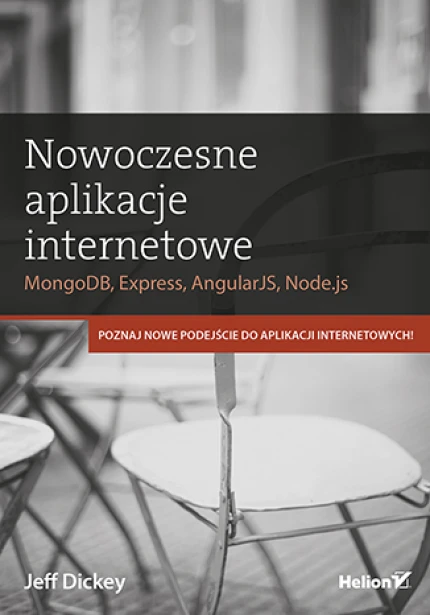 Nowoczesne aplikacje internetowe. MongoDB, Express, AngularJS, Node.js ebook pdf, mobi, epub