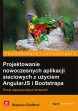 Projektowanie nowoczesnych aplikacji sieciowych z użyciem AngularJS i Bootstrapa ebook pdf, mobi, epub