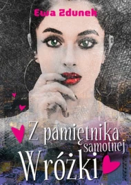 Z pamiętnika samotnej wróżki