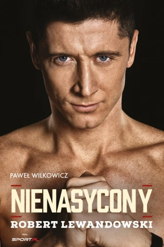 Nienasycony - Robert Lewandowski ebook pdf, mobi, epub