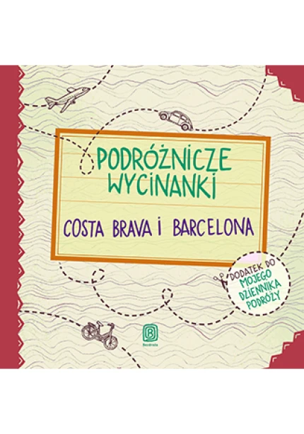 Podróżnicze wycinanki. Costa Brava i Barcelona. Wydanie 1 ebook pdf, mobi, epub
