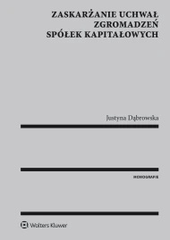Zaskarżanie uchwał zgromadzeń spółek kapitałowych