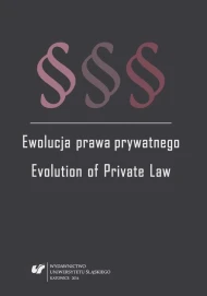 Ewolucja prawa prywatnego. Evolution of Private Law