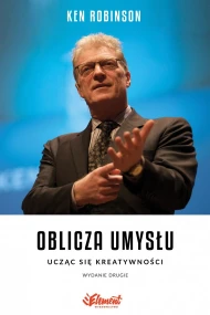 Oblicza Umysłu. Ucząc się kreatywności