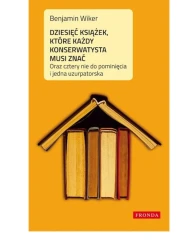 Dziesięć książek, które każdy konserwatysta musi znać