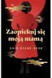 Zaopiekuj się moją mamą ebook pdf, mobi, epub