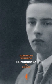 Gombrowicz. Ja, geniusz. Tom 1