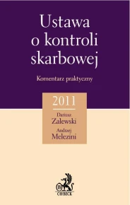 Ustawa o kontroli skarbowej. Komentarz praktyczny 2011