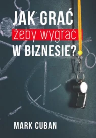 Jak grać żeby wygrać w biznesie? 