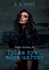 Tylko żywi mogą umrzeć