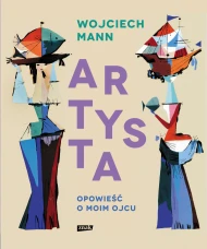 Artysta: Opowieść o moim ojcu